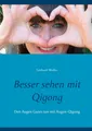 Gerhard Müller | Besser sehen mit Qigong | Taschenbuch | Deutsch (2020) | 84 S.