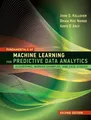 Fundamentals of Machine Learning for Predictive Data Analytics, second edition: Algorithms, Worked Examples, and Case Studies