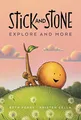 Stick and Stone Explore and More: A Graphic Novel