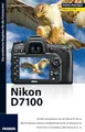 Foto Pocket Nikon D7100: Der praktische Begleiter für die Fototasche!. Perfekt fotografieren mit der Nikon D7100. Alle Funktionen, Menüs und ... Know-how zu Autofokus, Belichtung & Co.