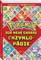 Pokémon / Pokémon/Pokémon: Die neue große Enzyklopädie: Entdec ...9783833245282