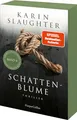 Schattenblume: Thriller | Von der SPIEGEL-Bestsellerautorin | Sara Linton bei einer ungewöhnlichen Geiselnahme | Erstauflage mit limitiertem Farbschnitt (Grant-County-Serie, Band 4)