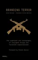 Branding Terror: The Logotypes and Iconography of Insurgent Groups and Terrorist Organizations