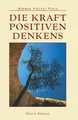 Die Kraft positiven Denkens ~ Norman Vincent Peale ~  9783035000504