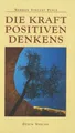 Die Kraft positiven Denkens von Norman Vincent Peale