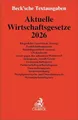 Aktuelle Wirtschaftsgesetze 2026: Bürgerliches Gesetzbuch (Auszug), Produkthaftungsgesetz, Handelsgesetzbuch (Auszug), UN-Kaufrecht, Gesetz gegen den ... 6. Oktober 2025 (Beck'sche Textausgaben)
