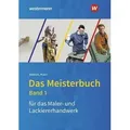 Das Meisterbuch für das Maler- und Lackiererhandwerk 1