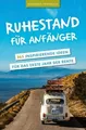 Ruhestand für Anfänger - 365 inspirierende Ideen fü... | Buch | Zustand sehr gut