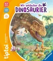 tiptoi® Wir entdecken die Dinosaurier Tiere, Körper & Natur ab 4 Jahre Relauch