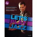 Let's Play Jazz!, für Klavier, mit Audio-CD Introduction to jazz playing for piano. Performance pieces in various jazz styles and instructions for i