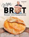 Mein Brot: Rezepte ohne Kompromisse von Kapp, Peter | Buch | Zustand sehr gut