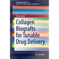 Springer Collagen Biografts for Tunable Drug Delivery (Englisch, Rucha Joshi, 2021) (56161562)