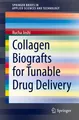 Collagen Biografts for Tunable Drug Delivery Rucha Joshi