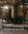 Lost Places Ostwestfalen Lippe Verlassene Orte Geheimtipps NRW Buch NEU