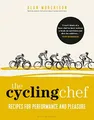 The Cycling Chef: Recipes for Performance and Plea by Murchison, Alan 1472960025