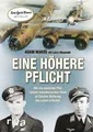 Eine höhere Pflicht Wie ein deutscher Pilot seinem amerikanischen Feind im Zw...