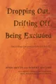 John Smyth Robert Hatta Dropping Out, Drifting Off, Being Exclude (Taschenbuch)