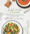 Eating Clean: The 21-Day Plan to Detox, Fight Inflammati... | Buch | Zustand gut