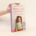 Mama, nicht schreien!  |  Jeannine Mik