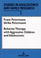 Franz Petermann (u. a.) | Behavior Therapy with Aggressive Children and...