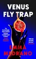 Venus Fly Trap: A darkly addictive novel of toxic friendship, obsession, and desire gone too far - for fans of Bunny