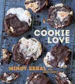 Cookie Love: More Than 60 Recipes and Techniques for Turning the Ordinary into the Extraordinary [A Baking Book]