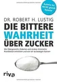 Die bittere Wahrheit über Zucker: Wie Übergewicht, ... | Buch | Zustand sehr gut