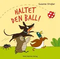 Susanne Straßer / Haltet den Ball!9783779507437
