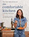 The Comfortable Kitchen: Approachable, Nutritious Recipes for Everyday Meals That Bring Joy Back to the Family Table (A Defined Dish Book, 2)
