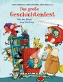 Das große Geschichtenfest: Nur das Beste zum Vorlesen | Perfekt zum gemeins
