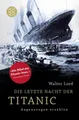 Die letzte Nacht der Titanic Walter Lord