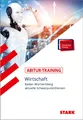 STARK Abitur-Training - Wirtschaft - BaWü: Schwerpunktthemen ab 2023 Joachim Tra
