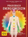 Praxisbuch Energiemedizin: Die Buch GRÄFE UND UNZER Verlag GmbH