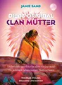 DIE 13 ORIGINAL CLAN MÜTTER ~ Jamie Sams ~  9783945203132