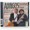 Music Musik Album CD Amigos - Paul Brodie und Michael Tröster Saxophone and  Neu