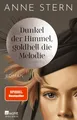 Dunkel der Himmel, goldhell die Melodie ~ Anne Stern ~  9783499010880