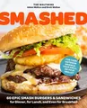 Smashed: 60 Epic Smash Burgers and Sa..., Walton, Brett