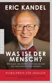 Was ist der Mensch? Eric Kandel