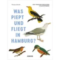 Was piept und fliegt in Hamburg? von Thomas Schmidt / Junius Verlag GmbH / Taschenbuch