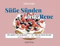 Süsse Sünden ohne Reue ~ Sabine Ziegler ~  9783891181089