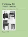 Percy A Wells Furniture For Small Houses (Taschenbuch)