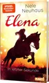 Jugendbuch Elena – Ein Leben für Pferde 7: In letzter Sekunde Romanserie der Best Nele Neuhaus
