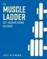 Jeff Nippard The Muscle Ladder (Gebundene Ausgabe) (US IMPORT)