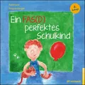 Ein FAS(D) perfektes Schulkind von Reinhold Feldmann/ Anke Noppenberger / Reinhardt Ernst / Buch