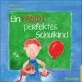 Reinhardt Ernst Ein FAS(D) perfektes Schulkind (Deutsch, Reinhold Feldmann, Anke Noppenberger, 2023) (35136521)