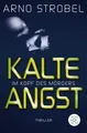 Im Kopf des Mörders - Kalte Angst: Thriller