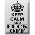 Femer GmbH Metallschild Spruch 30x40cm Keep Calm and fuck off, (1 St), gewölbte Oberfläche, abgerundete Ecken, umgeschlagene Kanten