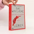 Das wirkliche Leben: Roman  |  Adeline Dieudonné
