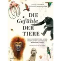 Die Gefühle der Tiere: Von eifersüchtigen Affen, ängstlichen Hunden und pfi ...