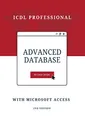 Advanced Database with Microsoft Access: ICDL Professional (Advanced ICDL)
